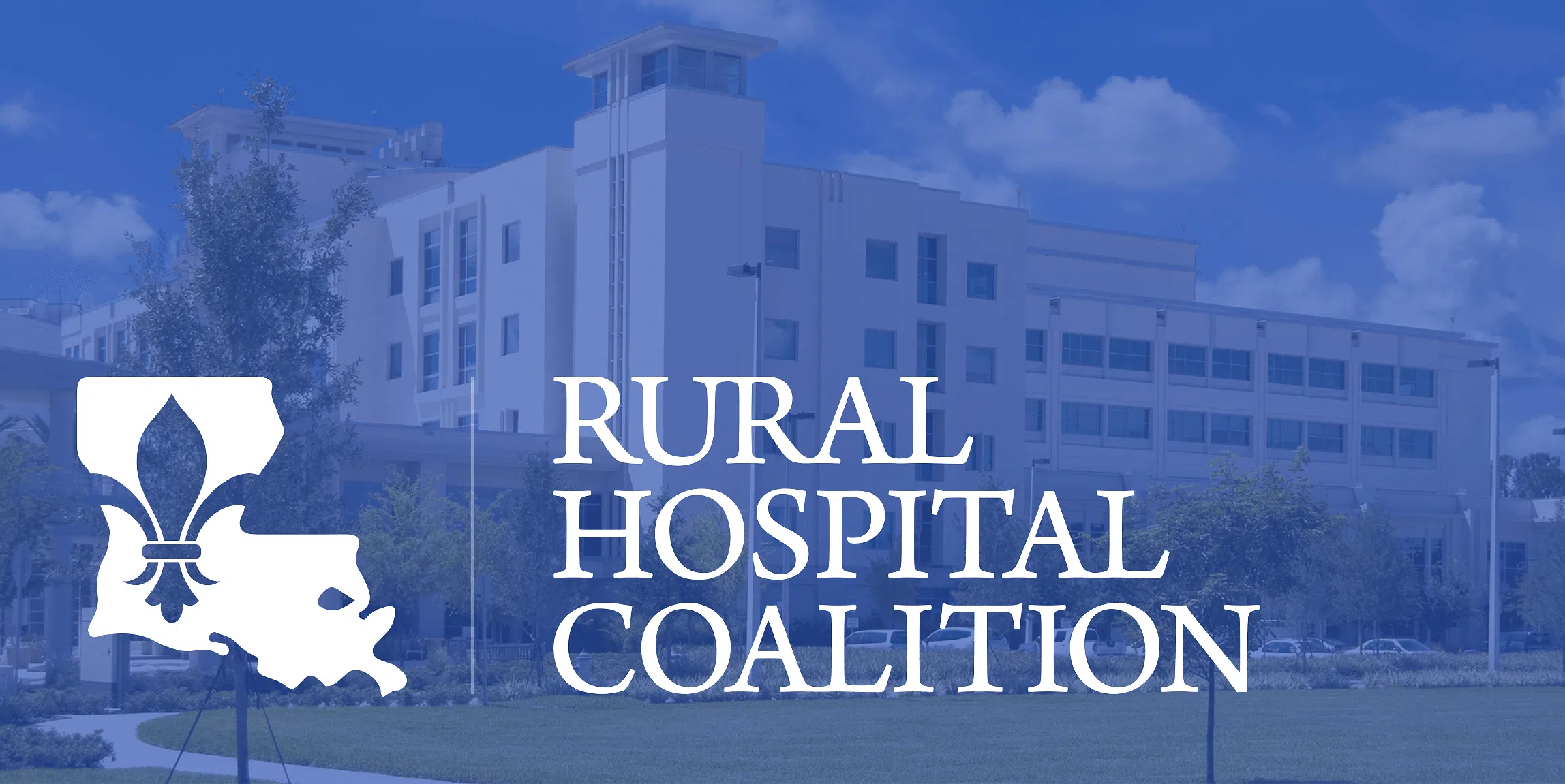 Louisiana Rural Hospital Coalition responds to discussions concerning potential closures