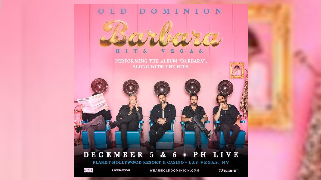 BARBARA. HITS. VEGAS. — that’s Old Dominion’s December plan